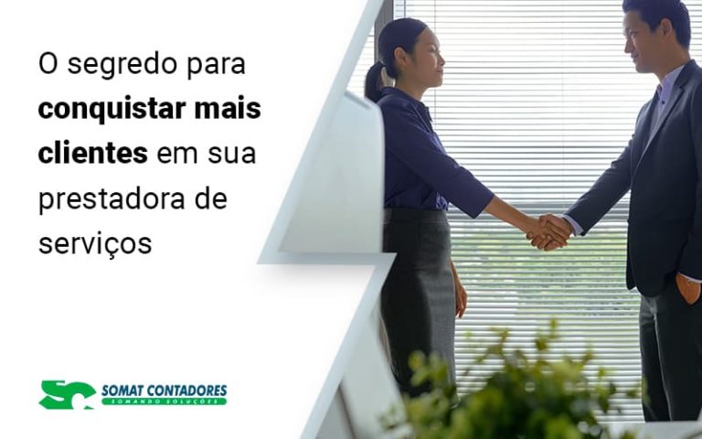 O Segredo Para Conquistar Mais Clientes Em Sua Prestadora De Servicos Blog (1) - Contabilidade no Rio de Janeiro