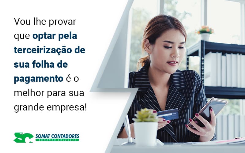 Vou Lhe Provar Que Optar Pela Terceirizacao De Sua Folha De Pagamento E O Melhor Para Sua Grande Empresa Blog (1) - Contabilidade no Rio de Janeiro