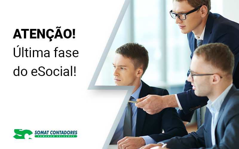 Atencao Ultima Fase Do Esocial Blog (1) - Contabilidade no Rio de Janeiro