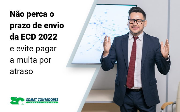 Nao Perca O Prazo De Envio Da Ecd 2022 E Evite Pagar A Multa Por Atraso Blog - Contabilidade no Rio de Janeiro