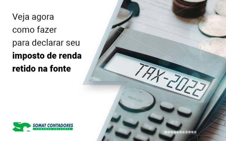 Veja Agora Como Fazer Para Declarar Seu Imposto De Renda Retido Na Fonte Blog - Contabilidade no Rio de Janeiro