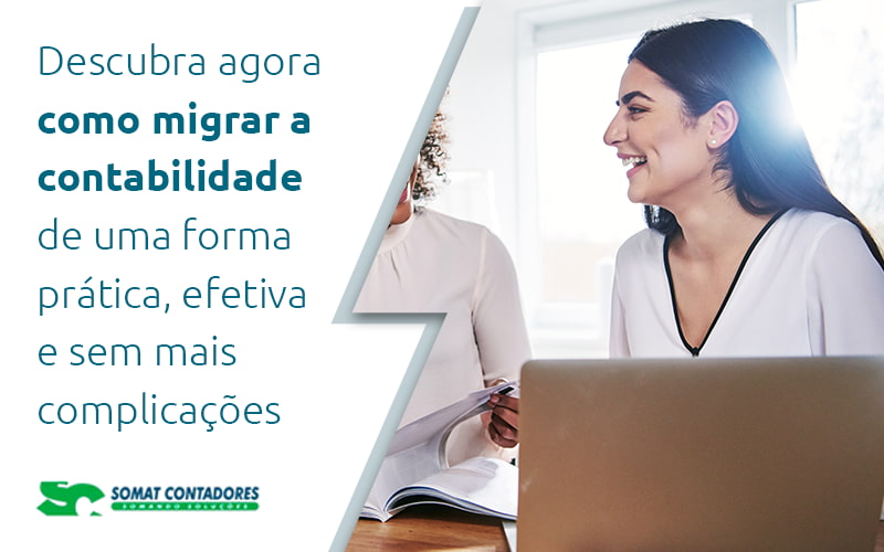 Descubra Agora Como Migrar A Contabilidade De Uma Forma Pratica Efetiva E Sem Mais Complicacoes Blog - Contabilidade no Rio de Janeiro