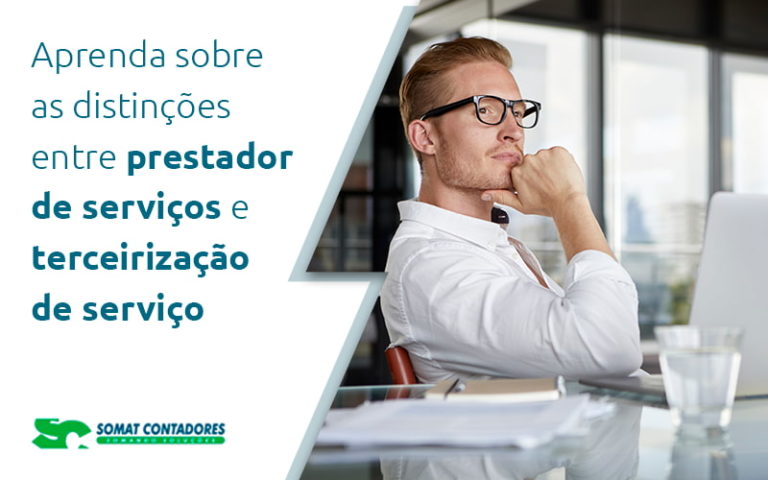 Aprenda Sobre As Distincoes Entre Prestadore De Servicos E Terceiricacao De Servico Blog - Contabilidade no Rio de Janeiro