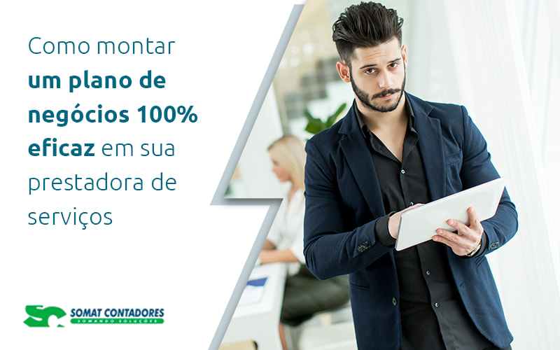 Como Montar Um Plano De Negocios 100 Eficaz Em Sua Prestadora De Servicos Blog - Contabilidade no Rio de Janeiro