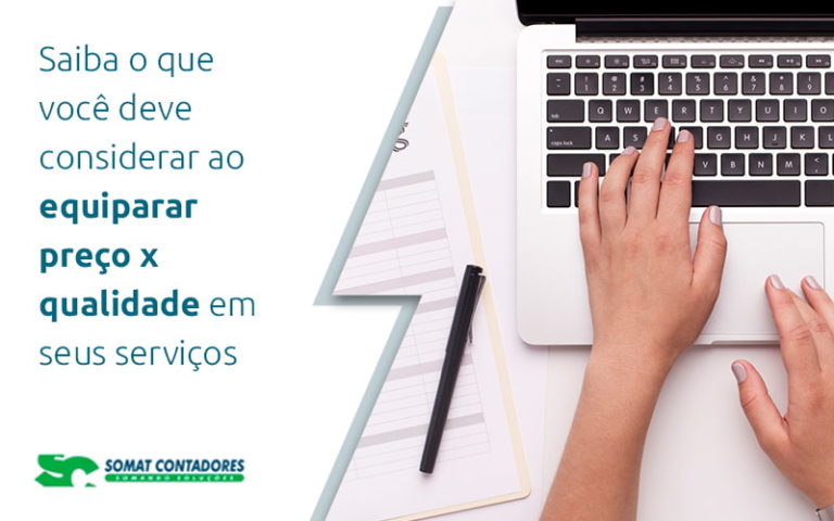 Saiba O Que Você Deve Considerar Ao Equiparar Preço X Qualidade Em Seus Serviços Blog (1) - Contabilidade no Rio de Janeiro