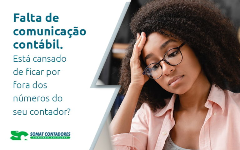 Falta De Comunicacao Contabil Esta Cansado De Ficar Por Fora Dos Numeros Do Seu Contador Blog - Contabilidade no Rio de Janeiro