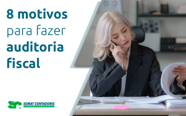 8 Motivos Para Fazer Auditoria Fiscal Blog (1) - Contabilidade no Rio de Janeiro