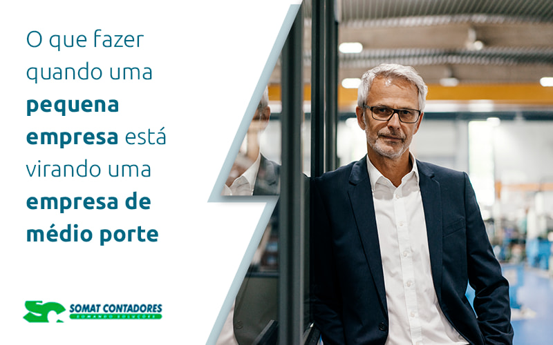 O que fazer quando uma pequena empresa está virando uma empresa de médio porte - Contabilidade no Rio de Janeiro