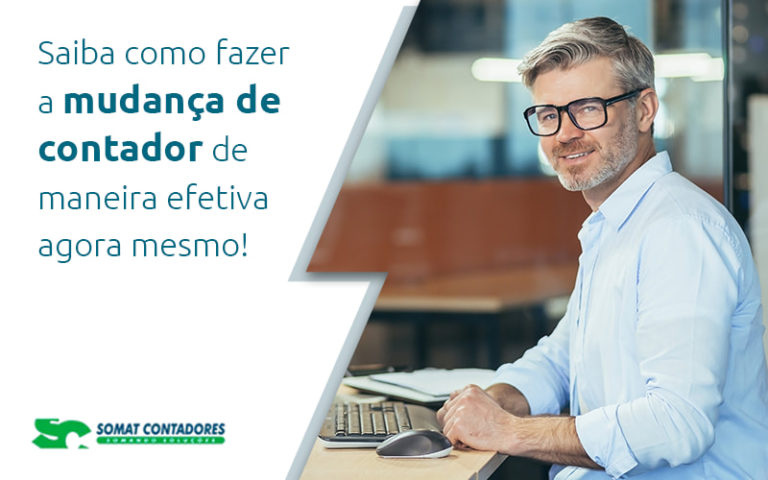 Saiba Como Fazer A Mudanca De Contador De Maneira Efetiva Agora Mesmo Blog - Contabilidade no Rio de Janeiro