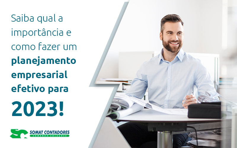 Saiba Qual A Importancia E Como Fazer Um Planejamento Empresarial Efetivo Para 2023 Blog - Contabilidade no Rio de Janeiro